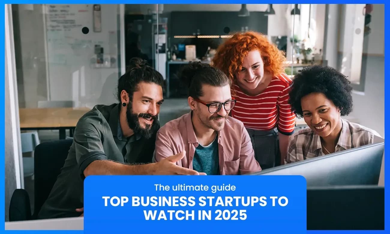 Top Business Startups to Watch